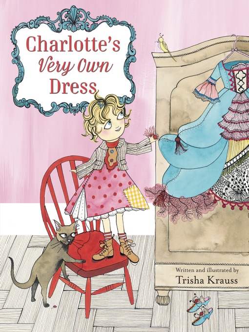 Title details for Charlotte's Very Own Dress by Trisha Krauss - Available